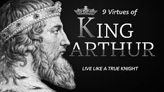 King Arthur- 9 Virtues of the Medieval Knights _ Life Quotes - Quotation & Motivation