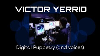 Victor Yerrid - Digital Puppetry Reel