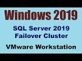 Microsoft SQL Server Failover Cluster 2019 VMWare Workstation