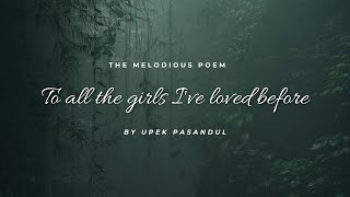 To All the Girls I've Loved Before | A Melodious English Poem