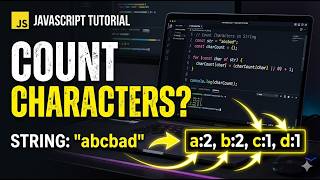 Count Characters in a String in JavaScript | Coding Interview Question