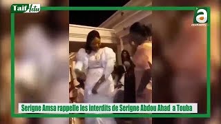 Kawteef : Réaction de S.Amsatoou MBACKE sur le '' Sabar '' organisé à Touba par des filles....