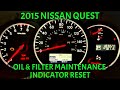 Oil & Filter Maintenance Indicator Reset on 2015 Nissan Quest