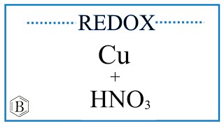 Balance the Redox Reaction Cu  +  HNO3  →  Cu(NO3)2 + NO + H2O