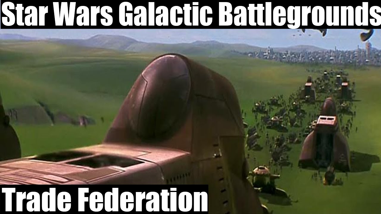 Star Wars Galactic Battlegrounds Gameplay - Trade Federation - YouTube