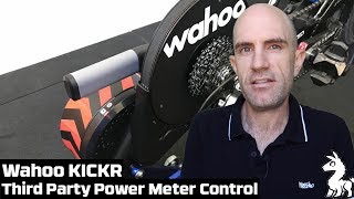 Wahoo KICKR: Third Party Power Meter Control