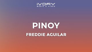 Freddie Aguilar - Pinoy (Official Lyric Video)