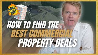 How to Find The Best Commercial Property Deals!