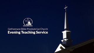 Gethsemane BPC Evening Teaching Service Live  (24 Nov 2024)