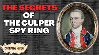 The Culper Ring Explained in 11 Minutes