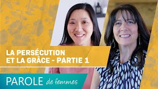 La persécution et la grâce - partie 1 - Parole de femmes - Audrey Mack