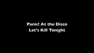 Panic! at the Disco - Let's Kill Tonight - lyrics