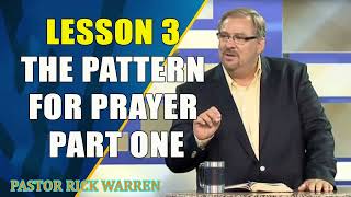 Lesson 3 The Pattern for Prayer Part One