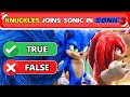 SONIC 3 The Hedgehog Quiz 🦔🔵⚡️ | TRUE or FALSE