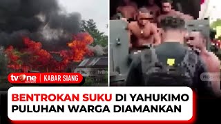 Bentrokan Antar Suku di Yahukimo Diduga Akibat Kematian Mantan Bupati | Kabar Siang tvOne