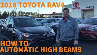 How to operate Automatic High Beams on the 2018 Toyota RAV4 with Jonathan Sewell Sells at Bondy’s