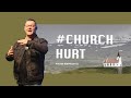 #Churchhurt | Pastor Adam White