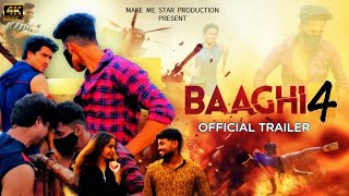 BAAGHI 4 - Official Trailer | Tiger | Full Action Fight Video | 4K Video | Make Me Star Production.