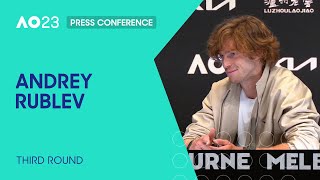 Andrey Rublev Press Conference | Australian Open 2023 Third Round