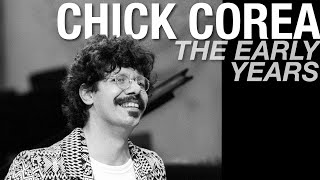 CHICK COREA - The Early Years