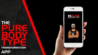 The PURE Body Type Transformation Mobile App