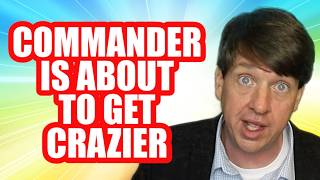 Commander Is About To Get Crazier Commander Ban Update