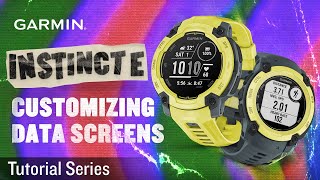 Tutorial - Instinct E: Customizing Data Screens