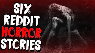 6 Truly HORRIFYING Stories Found On The Internet | 2 Hours Of Scary Stories From Reddit NoSleep