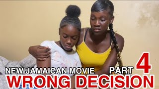 WRONG DECISION PART 4 NEW JAMAICAN MOVIE || COLOURING BOOK TV