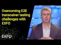 Overcoming E2E transceiver testing challenges with EXFO