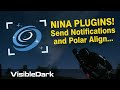 NINA plugins for notifications and polar alignment!