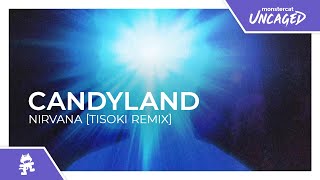 Candyland - Nirvana (Tisoki Remix) [Monstercat Release]