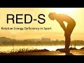 Relative energy deficiency in sport (RED-S)