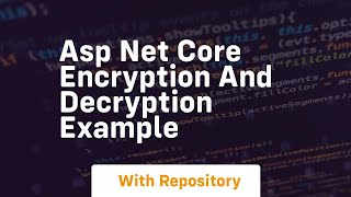 Asp net core encryption and decryption example