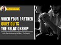 When Your Partner Quiet Quits Your Relationship