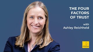 S6 Ep14: The Four Factors of Trust with Ashley Reichheld