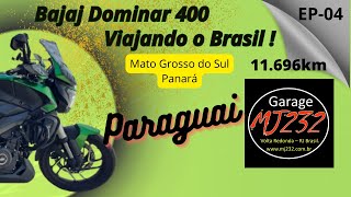 Ep-04 Dominar 400 Desafio 10mil km viajando pelo Brasil Bajaj Paraguai MS - MJ232garage