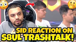 SID LIVE REACTION ON S8UL TRASHTALK 🫢🥶