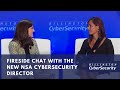 Fireside Chat with the New NSA Cybersecurity Director