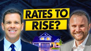 Mortgage Interest Rates to Rise?! Ft. Jim Black of All Cal Financial