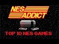 NES ADDICT'S TOP 10 NES GAMES