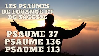 Les Psaumes de Louange et de Sagesse : Psaume 37 | Psaume 136 | Psaume 113 | Échos Bibliques