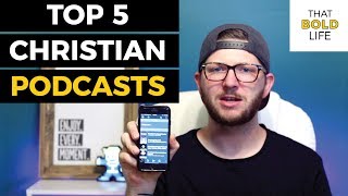 Top 5 Christian Podcasts | Best Podcasts