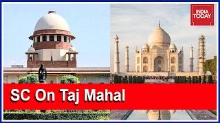 Supreme Court Pulls Up Centre Over Taj Mahal Upkeep