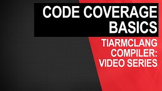 tiarmclang compiler: code coverage basics