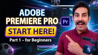 Adobe Premiere Pro: Start Here! | Part 1 – Beginner Tutorial