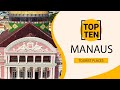 Top 10 Best Tourist Places to Visit in Manaus | Brazil - English