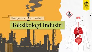 Pengantar Mata Kuliah Toksikologi Industri