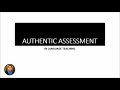 Authentic Assessment in Language Teaching| Language and Literature Assessment| Sir Chan