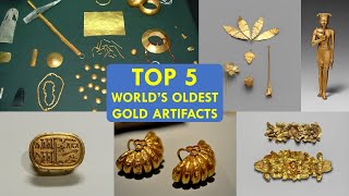 Top 5 World's Oldest Gold Artifacts | World's Oldest Gold Treasure at Varna Necropolis - Bulgaria